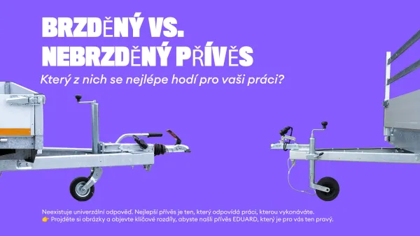 Brzděný VS nebrzděný přívěs